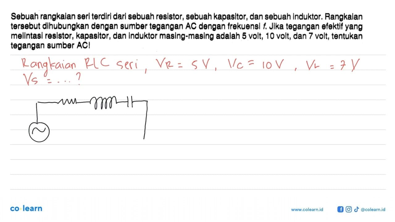 Sebuah rangkalan serl terdirl darl sebuah resistor, sebuah