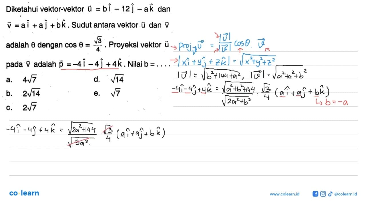 Diketahui vektor-vektor u=bi-12j-ak dan v=ai+aj+bk. Sudut