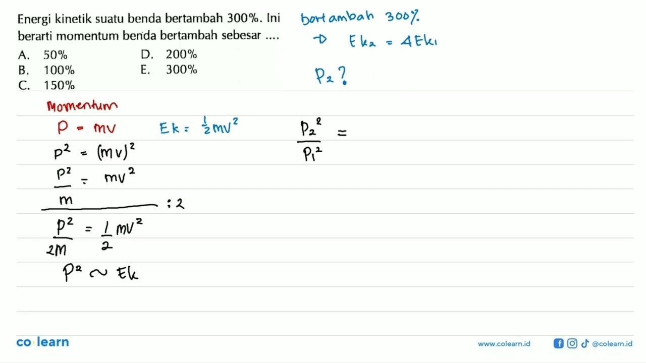 Energi kinetik suatu benda bertambah 300% . Ini berarti