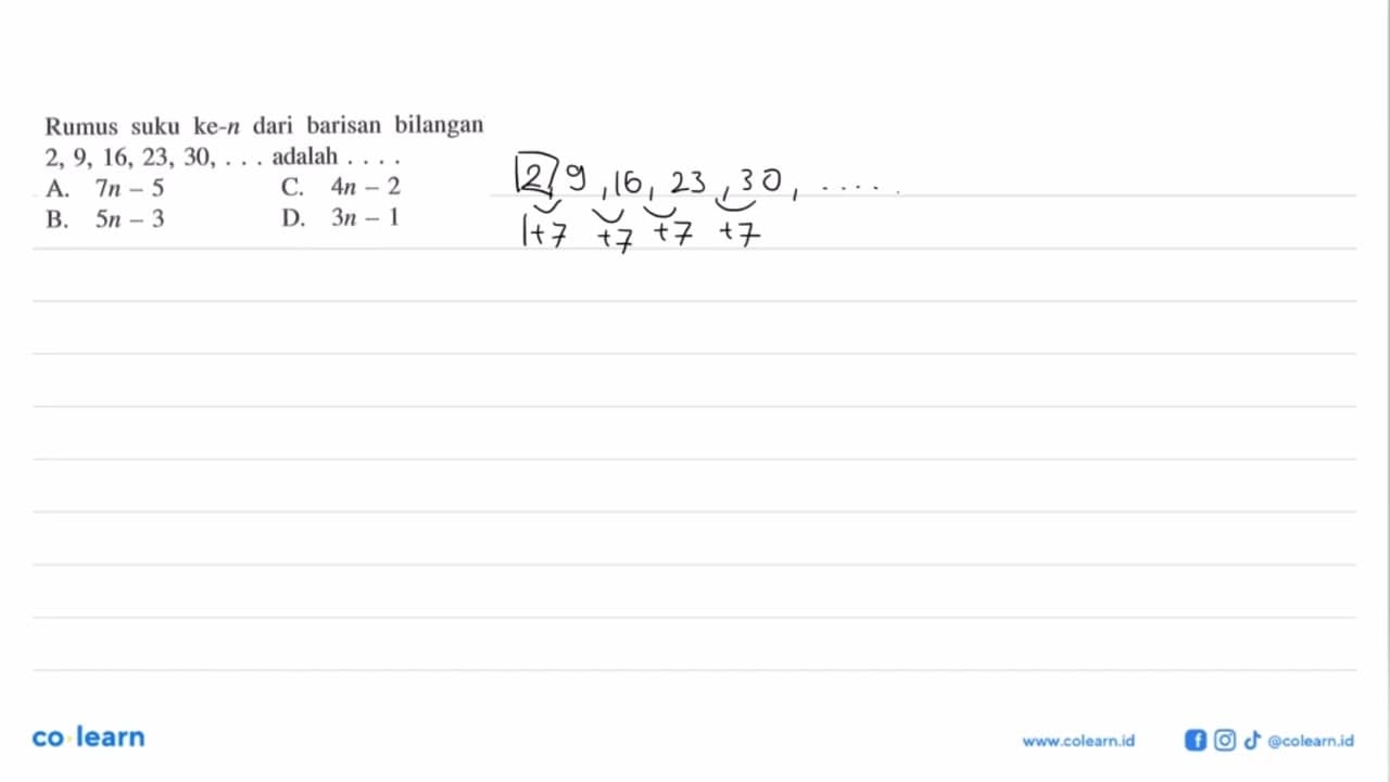 Rumus suku ke-n dari barisan bilangan 2, 9, 16. 23, 30,