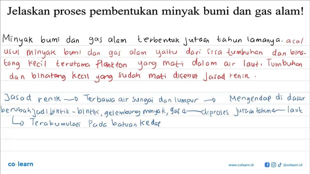 Jelaskan proses pembentukan minyak bumi dan gas alam!