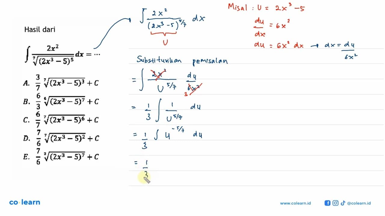 Hasil dariintegral 2x^2/(2x^3-5)^(5/7) dx=...