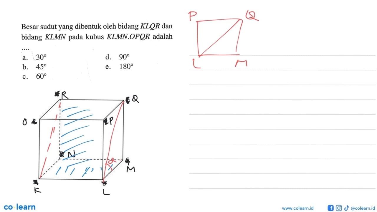 Besar sudut yang dibentuk oleh bidang KLQR dan bidang KLMN