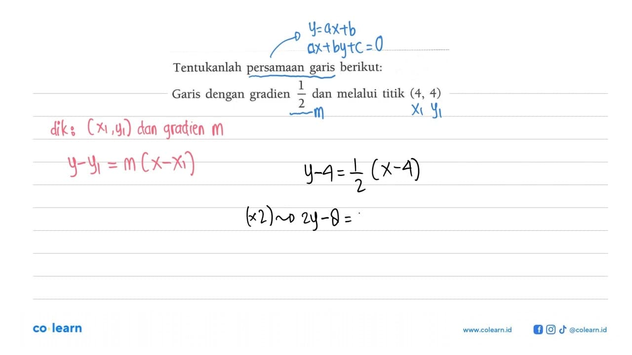 Tentukanlah persamaan berikut: Garis dengan gradien 1/2 dan