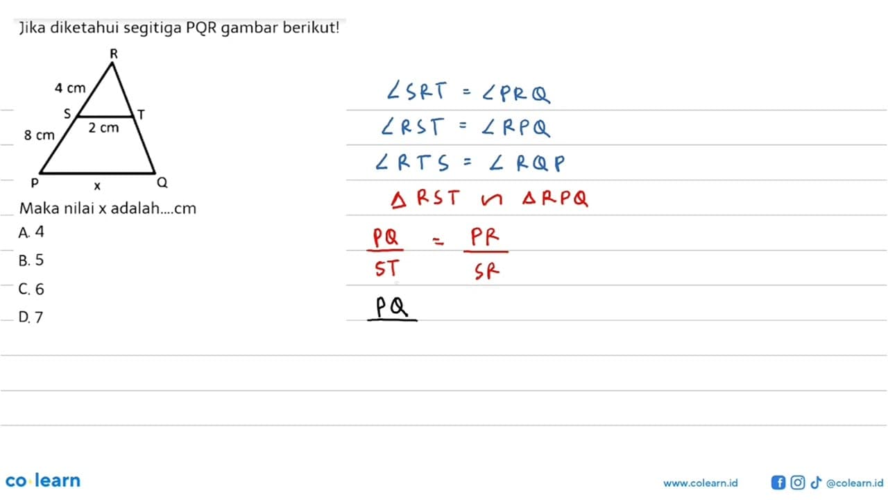 Jika diketahui segitiga PQR gambar berikut! P Q R S T 4 cm