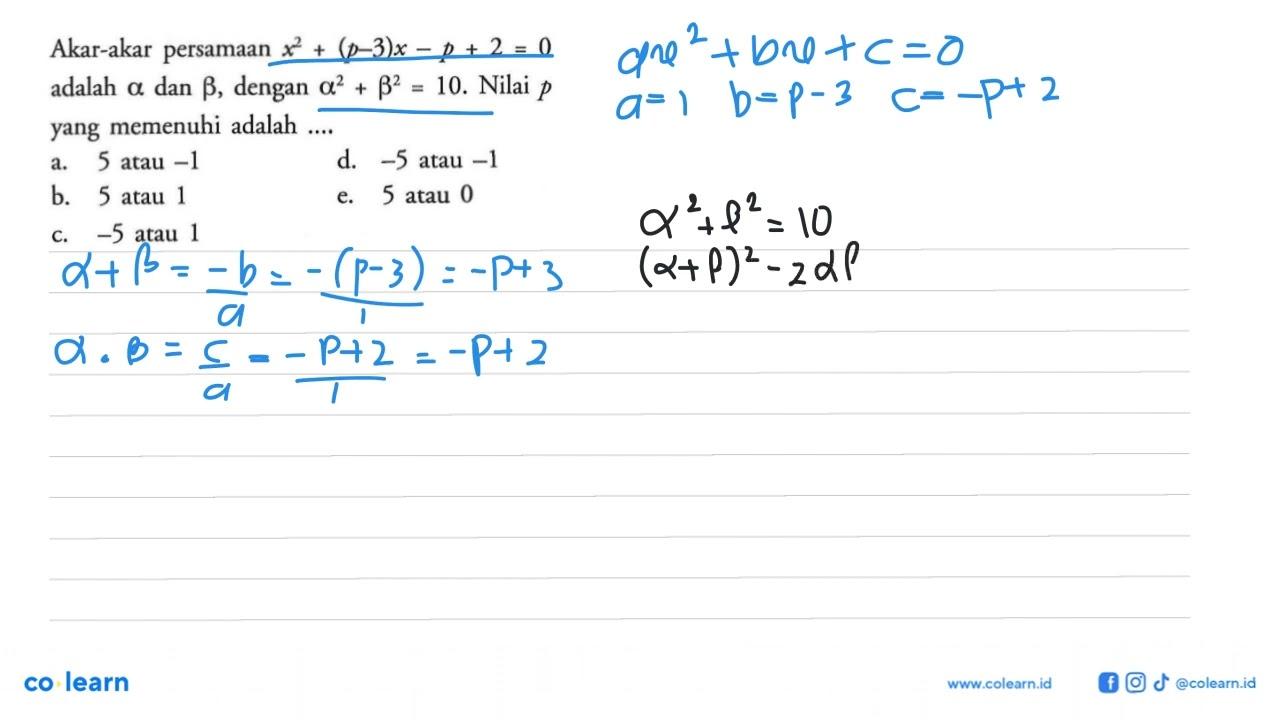 Akar-akar persamaan x^2- (p-3)x - p + 2 = 0 adalah a dan b,