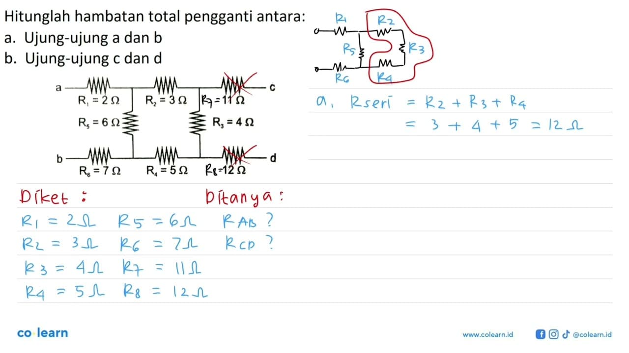 Hitunglah hambatan total pengganti antara: a. Ujung-ujung a