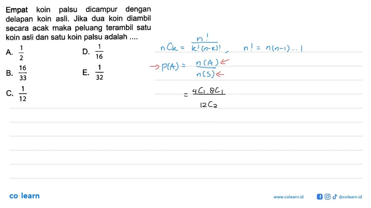 Empat koin palsu dicampur dengan delapan koin asli. Jika