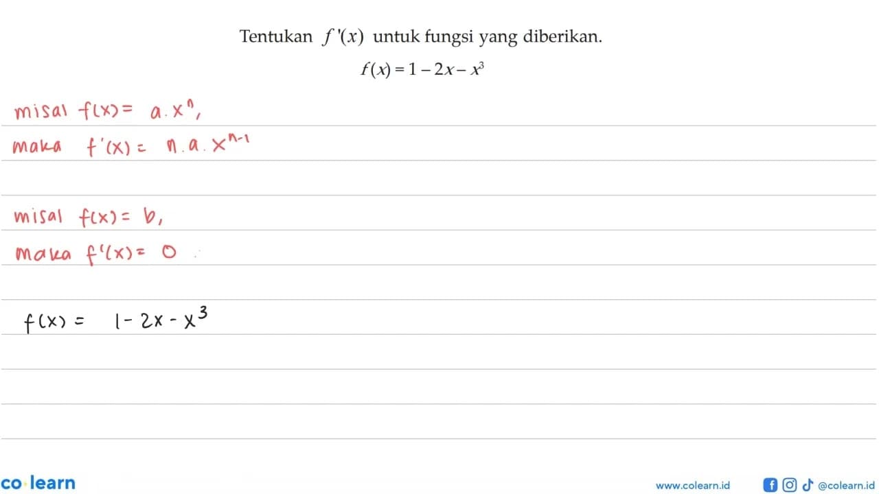 Tentukan f'(x) untuk fungsi yang diberikan.f(x)=1-2x-x^3