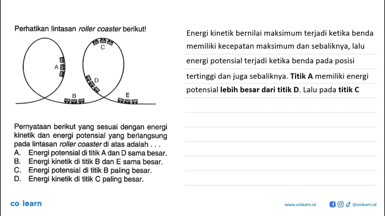 Perhatikan lintasan roller coaster berikut! A B C D E