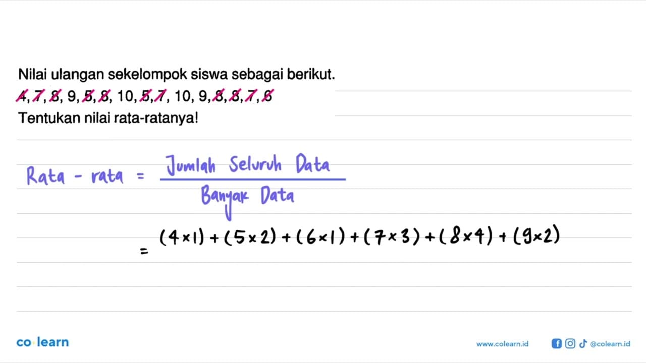 Nilai ulangan sekelompok siswa sebagai berikut. 4, 7, 8, 9,