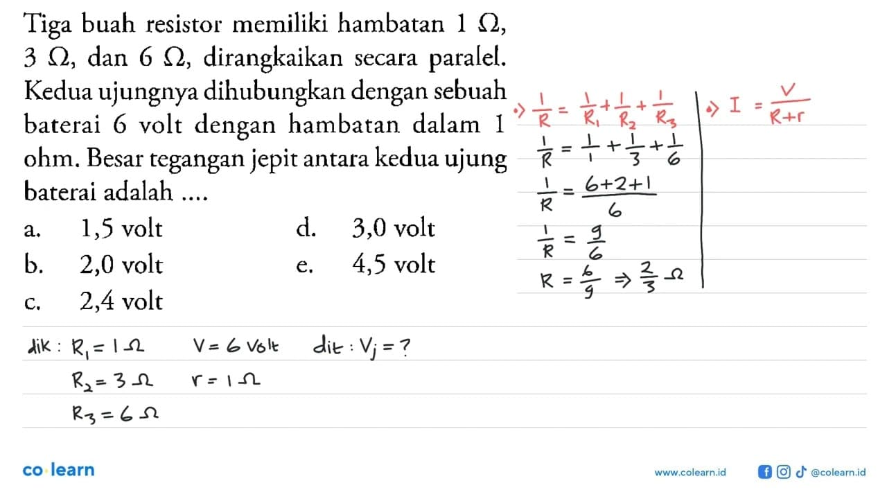 Tiga buah resistor memiliki hambatan 1 omega , 3 omega ,