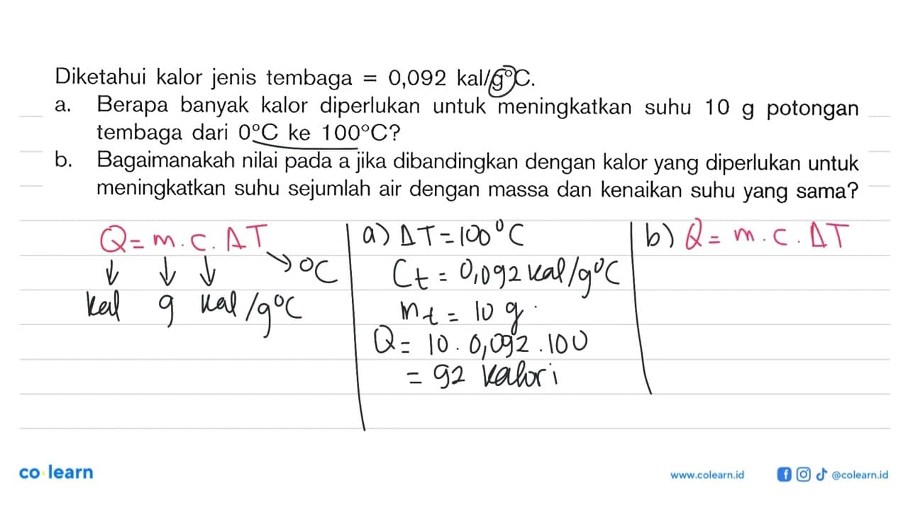 Diketahui kalor jenis tembaga 0,092 kal/gC. a. Berapa