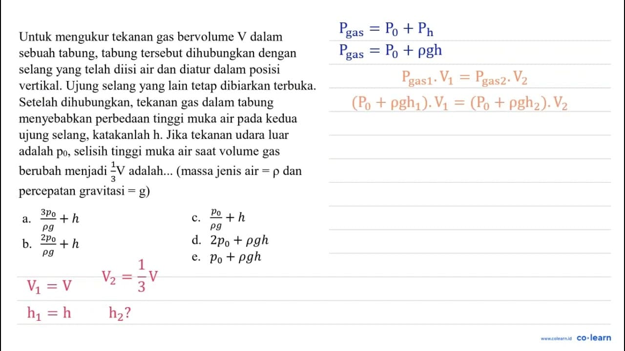 Untuk mengukur tekanan gas bervolume V dalam sebuah tabung,