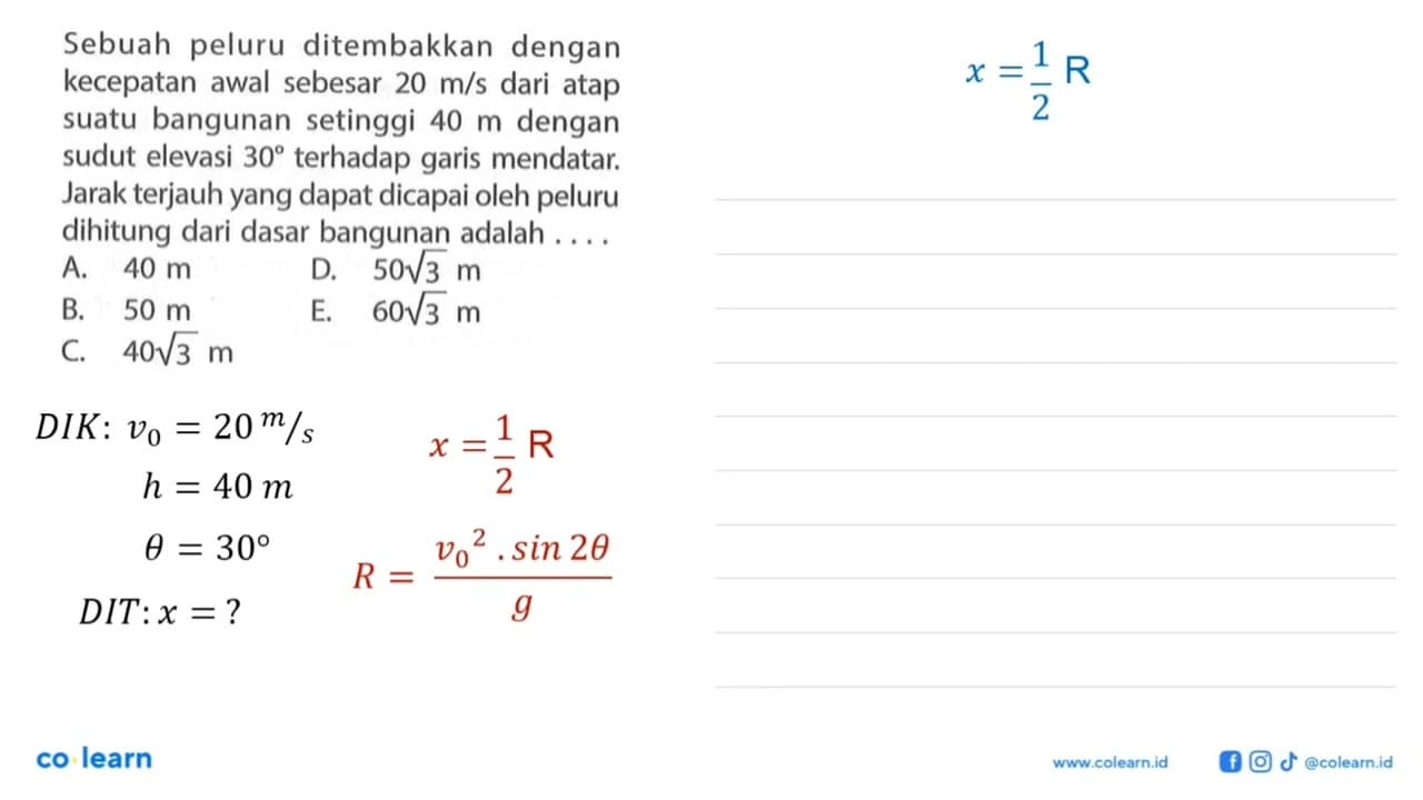 Sebuah peluru ditembakkan dengan kecepatan awal sebesar 20