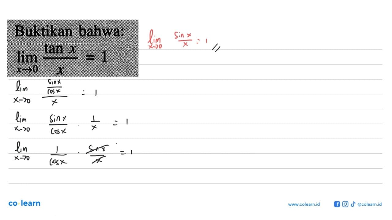 Buktkan bahwa: lim->0 (tan x)/x=1