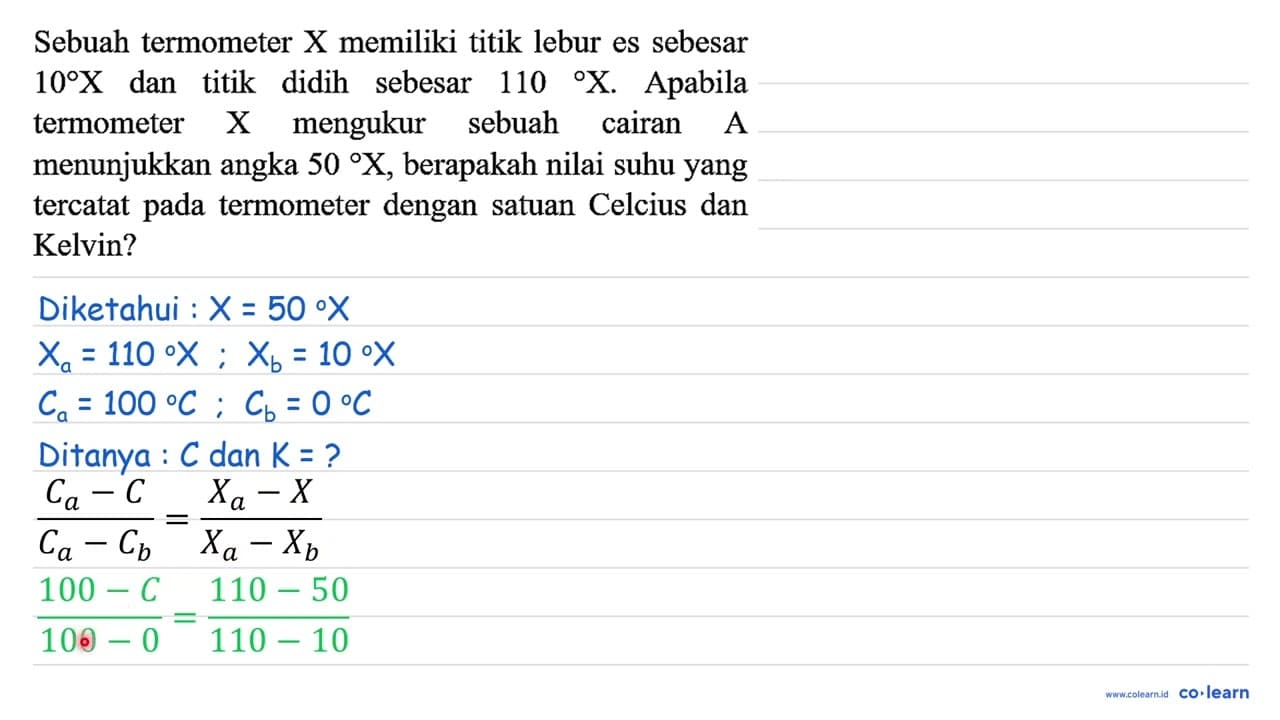 Sebuah termometer X memiliki titik lebur es sebesar 10 X