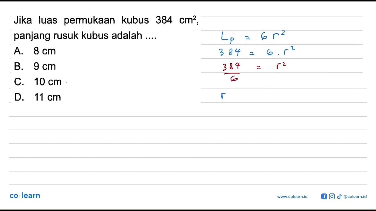 Jika luas permukaan kubus 384 cm^2, panjang rusuk kubus