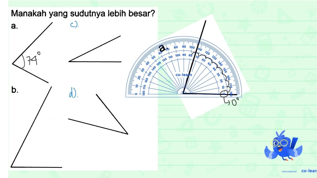 Manakah yang sudutnya lebih besar? a. b.