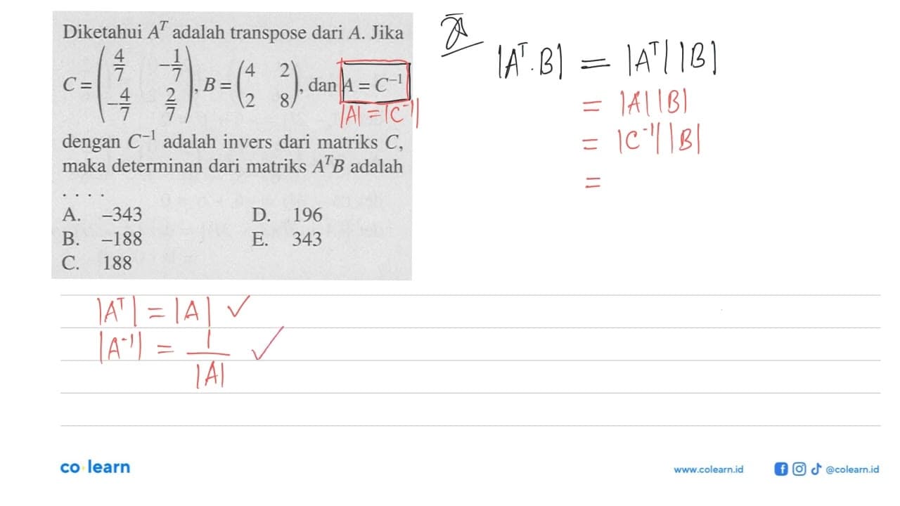 Diketahui A^T adalah transpose dari A. Jika C=(4/7 -1/7