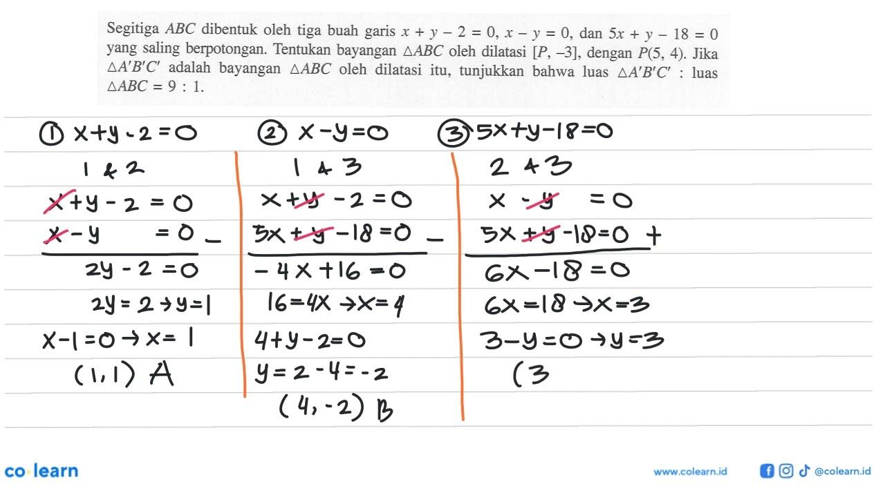 Segitiga ABC dibentuk oleh tiga buah garis x+y-2 = 0,