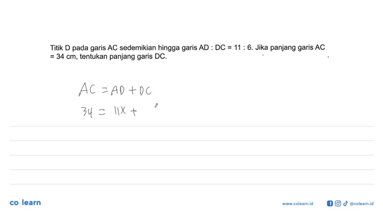 Titik D pada garis AC sedemikian hingga garis AD:DC=11:6.