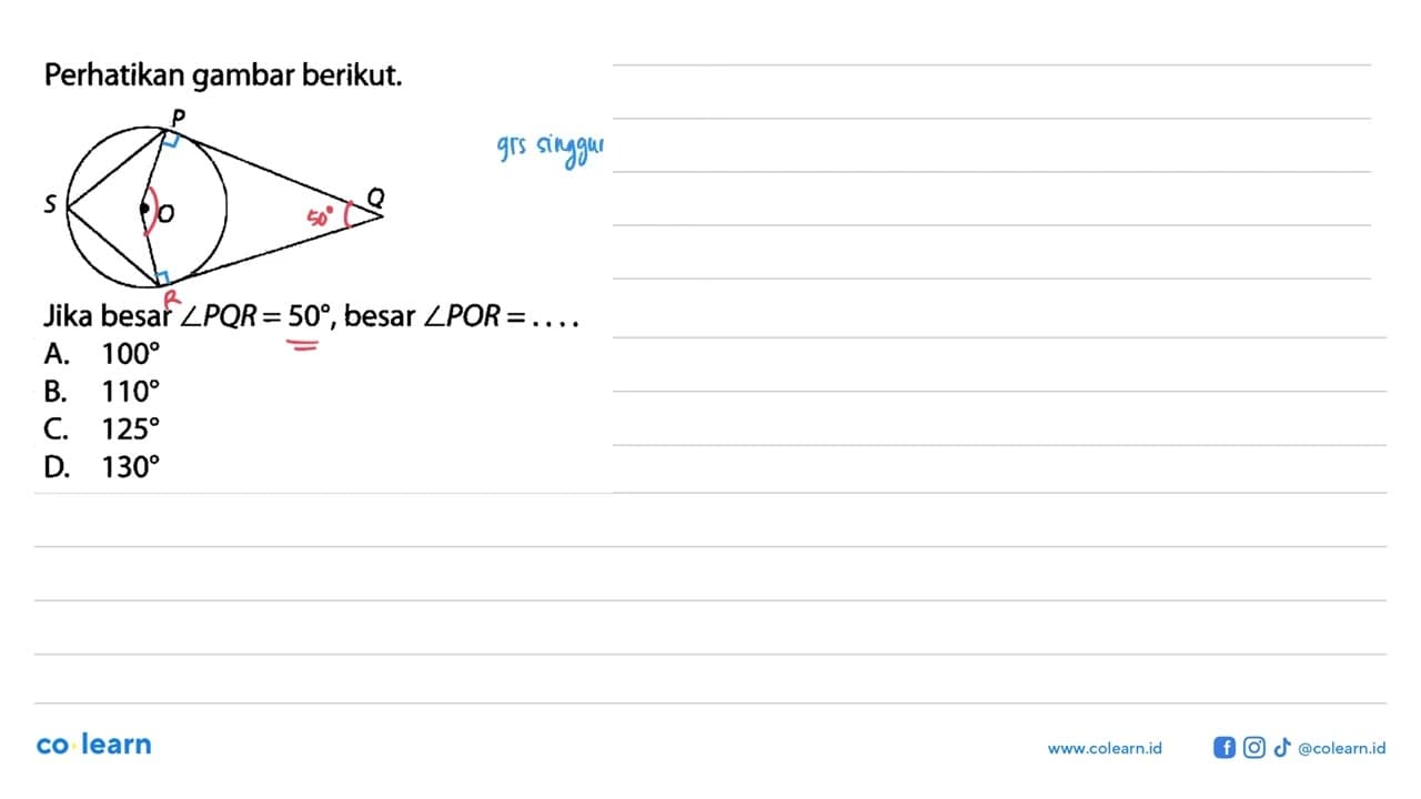 Perhatikan gambar berikut.P S O QJika besar sudut PQR=50 ,