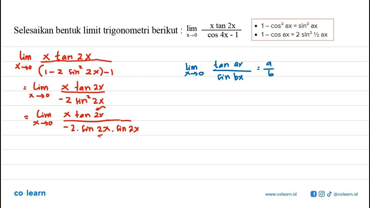 Selesaikan bentuk limit trigonometri berikut: limit x->0 (x