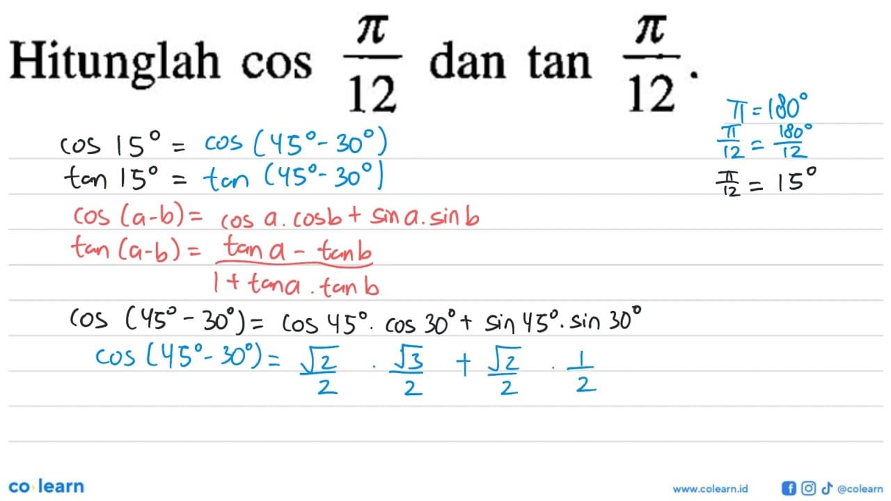 Hitunglah cos pi/12 dan tan pi/12.