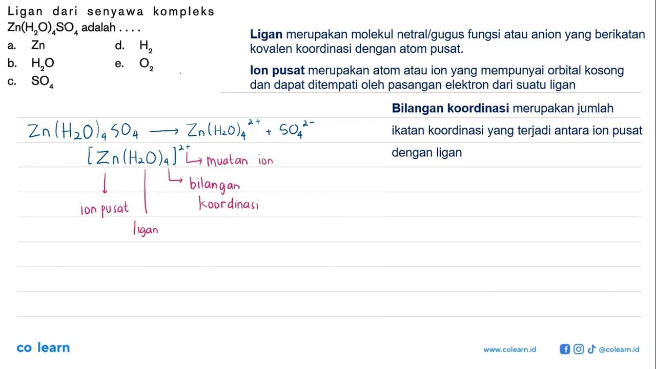 Ligan dari senyawa kompleks Zn(H2O)4 SO4 adalah ...