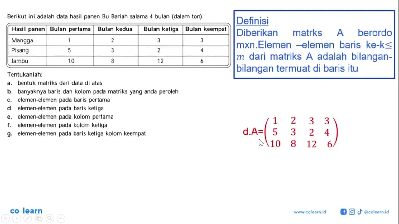 Berikut ini adalah data hasil panen Bu Bariah salama 4