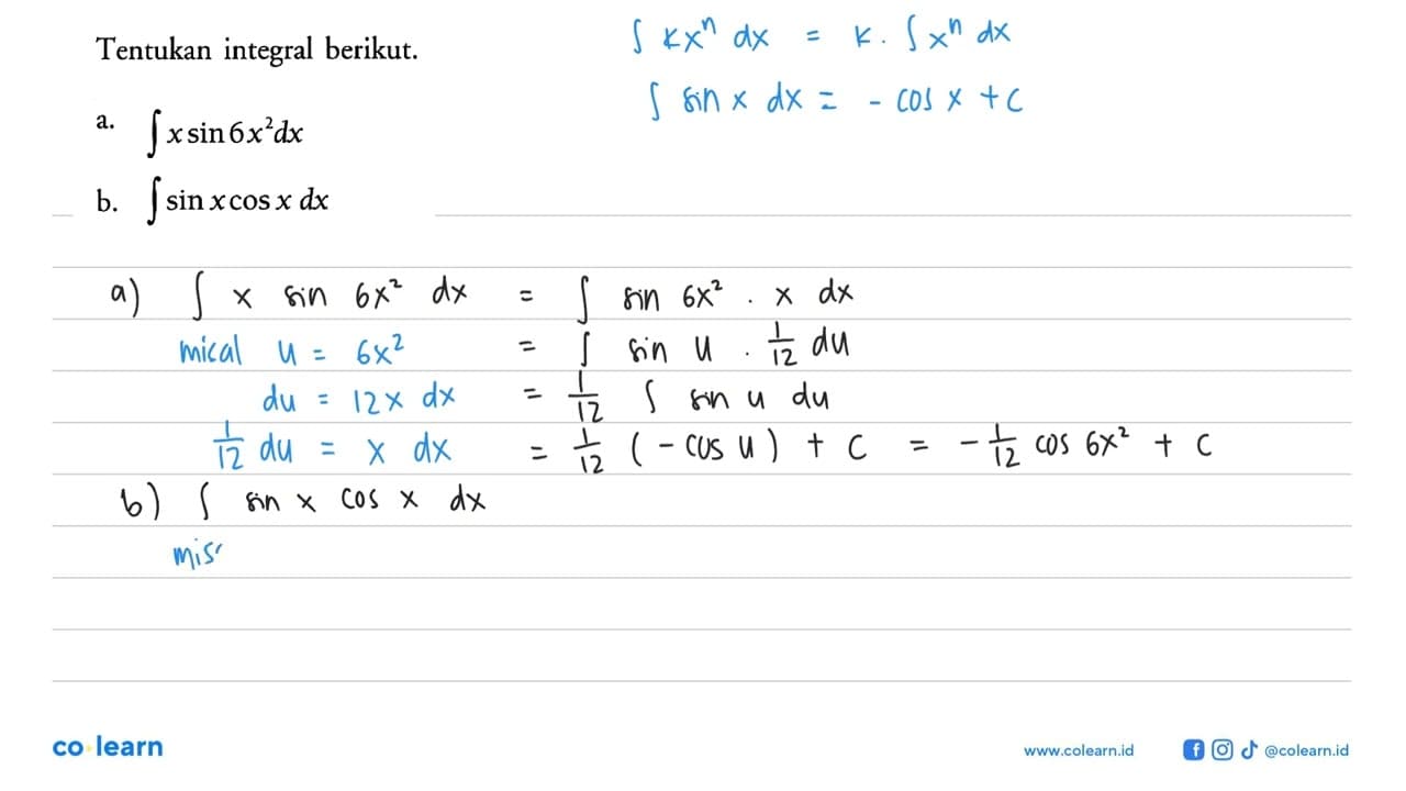 Tentukan integral berikut.a. integral x sin 6x^2 dx b.