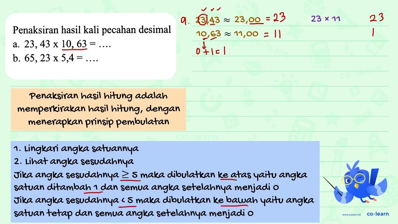 Penaksiran hasil kali pecahan desimal a. 23,43 x 10,63=...