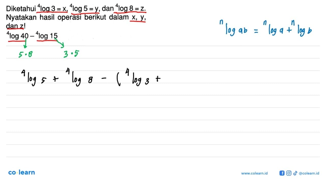 Diketahui 4log3=x, 4log5=y, dan 4log8=z. Nyatakan hasil