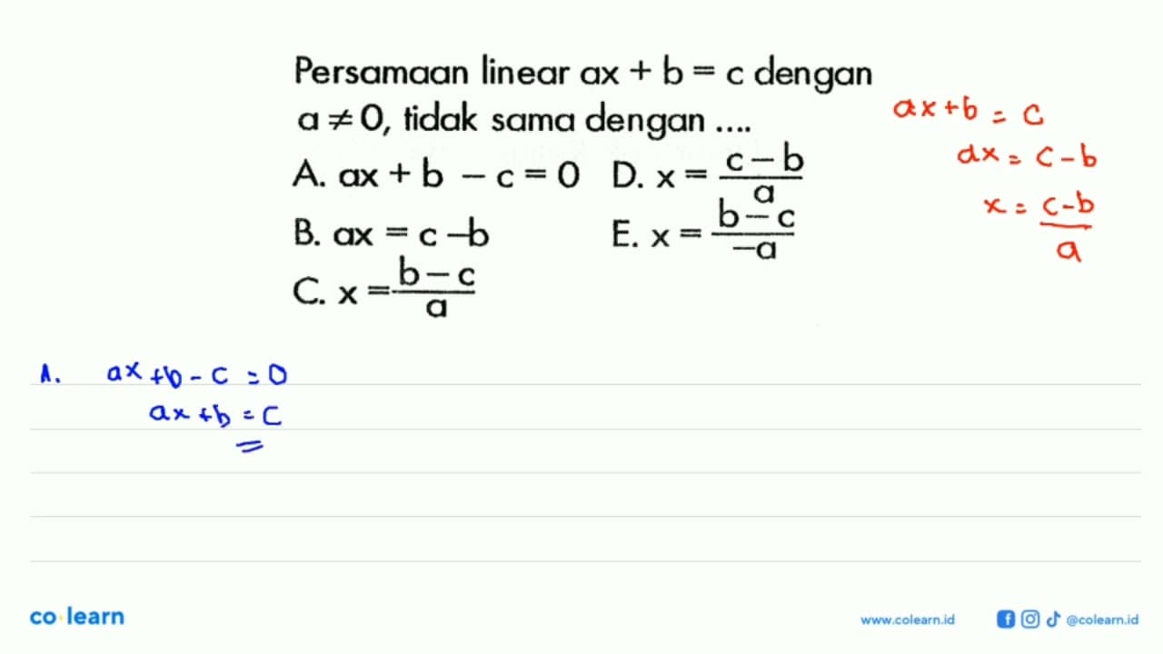 Persamaan linear ax+b = c dengan a=/=0, tidak sama dengan