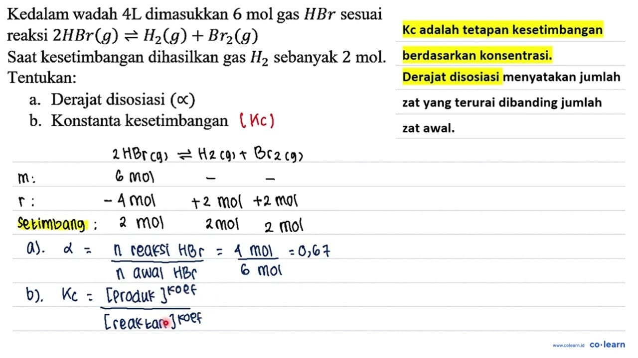 Kedalam wadah 4L dimasukkan 6 mol gas HBr sesuai reaksi 2