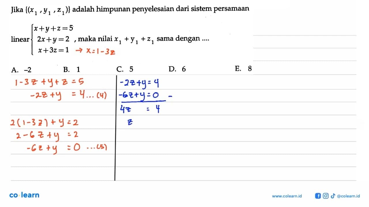 Jika {(x1, y1, z1)} adalah himpunan penyelesaian dari