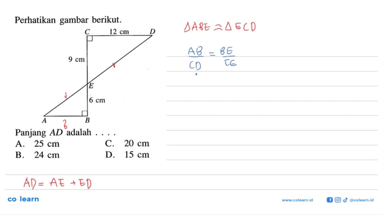 Perhatikan gambar berikut. C D E A B 12 cm 9 cm 6 cmPanjang