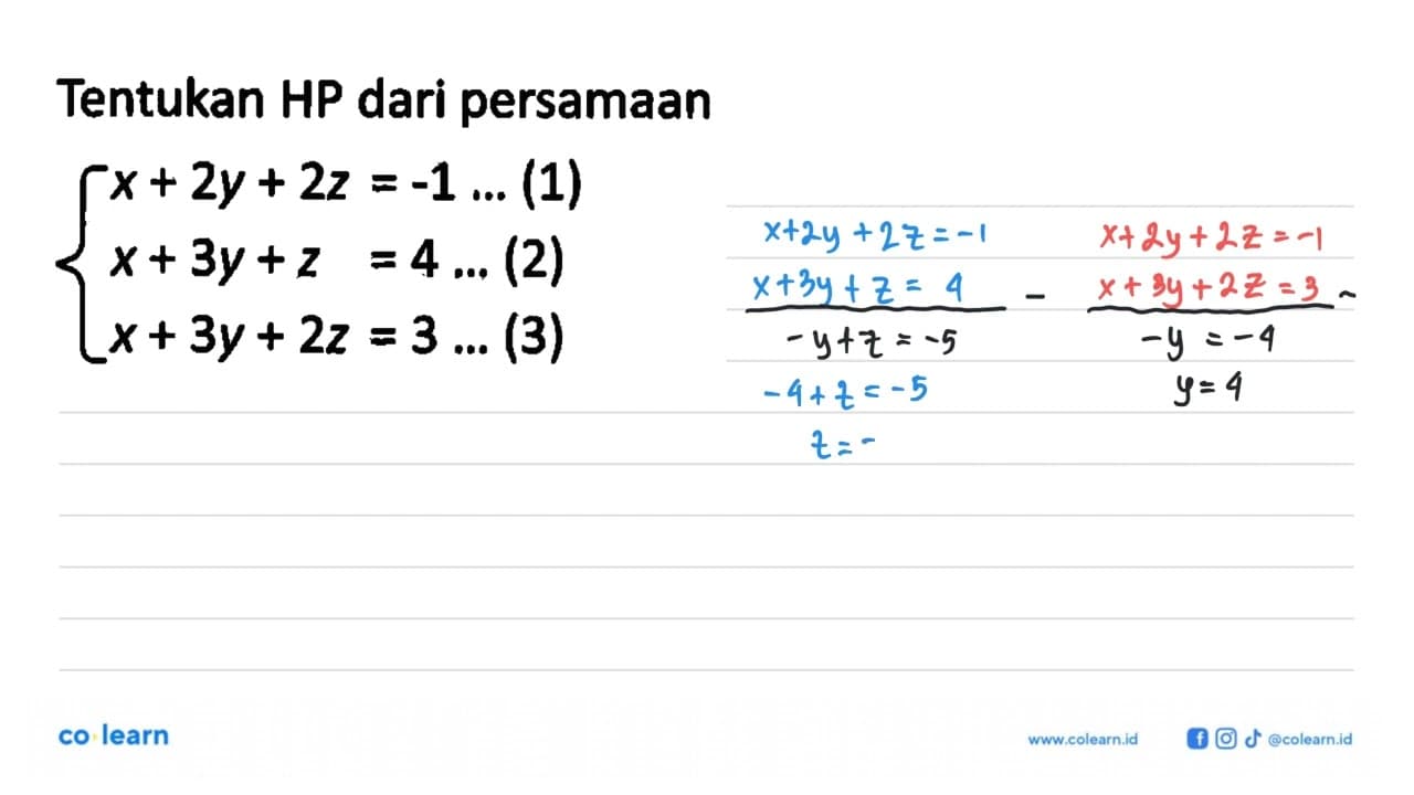 Tentukan HP dari persamaan x+2y+2z=-1 ... (1) x+3y+z=4 ...