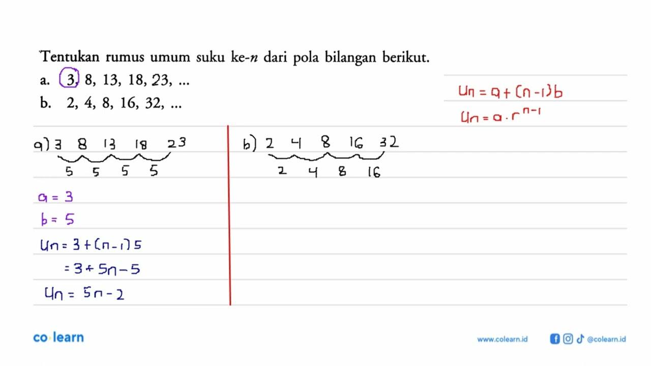 Tentukan rumus umum suku ke-n dari pola bilangan berikut.a.