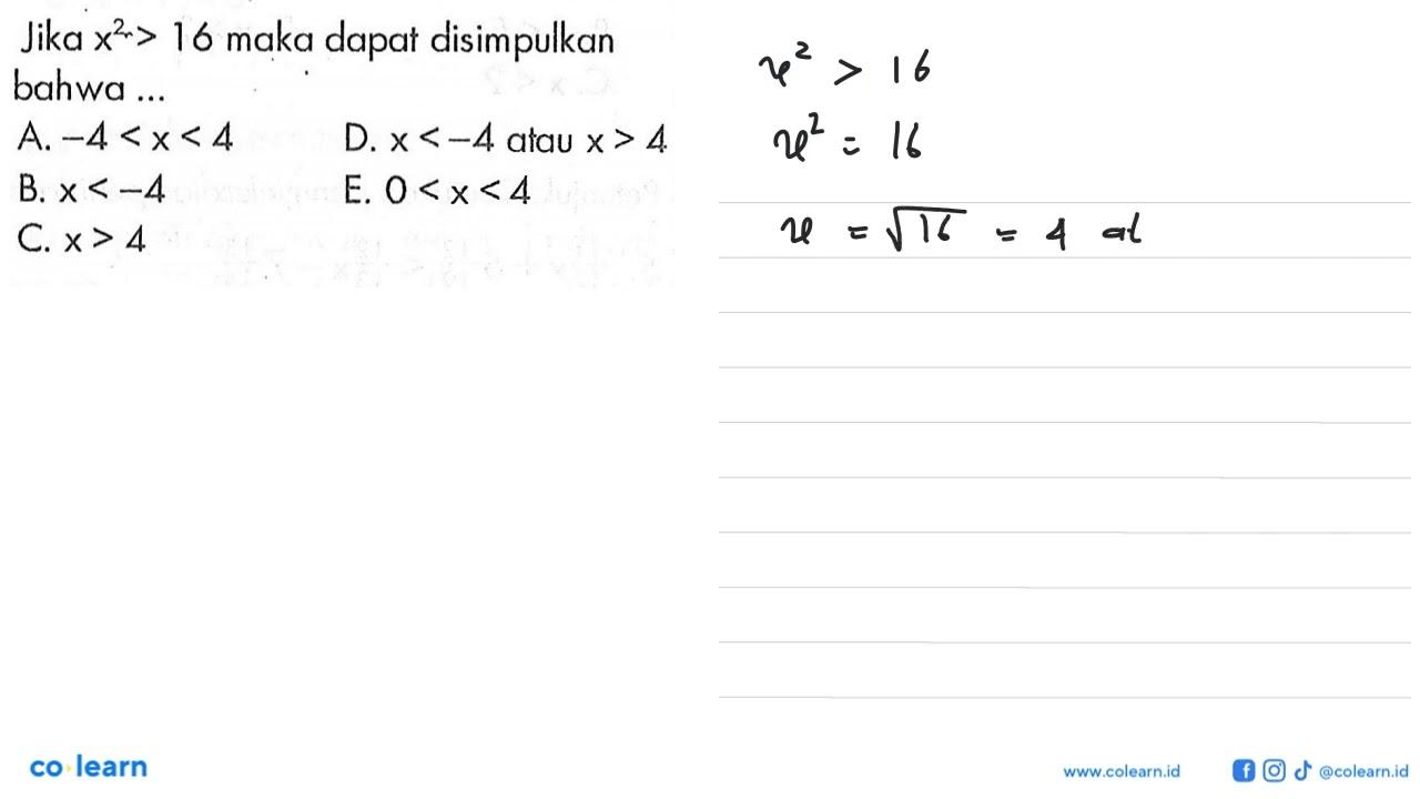 Jika x^2 > 16 maka dapat disimpulkan bahwa