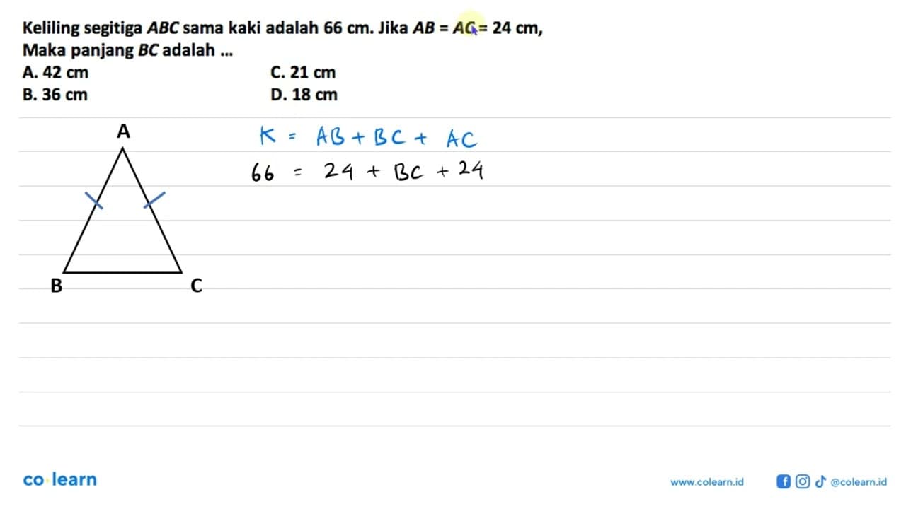 Keliling segitiga ABC sama kaki adalah 66 cm. Jika AB =