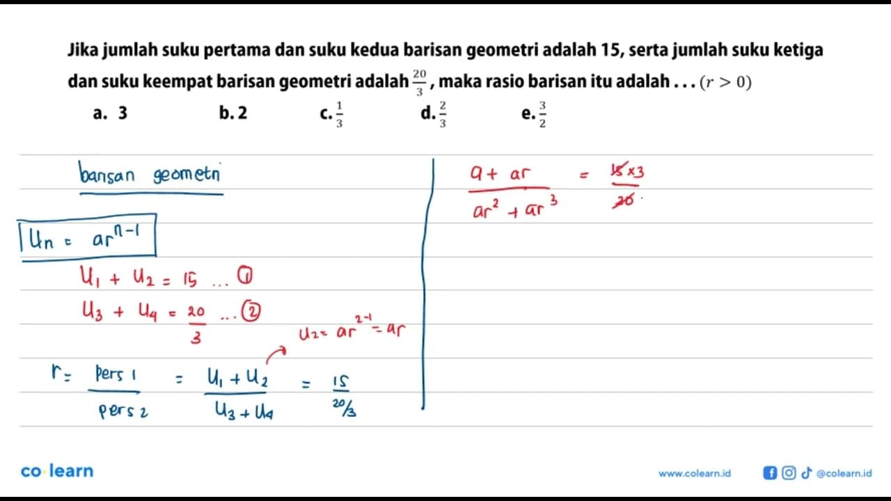 Jika jumlah suku pertama dan suku kedua barisan geometri