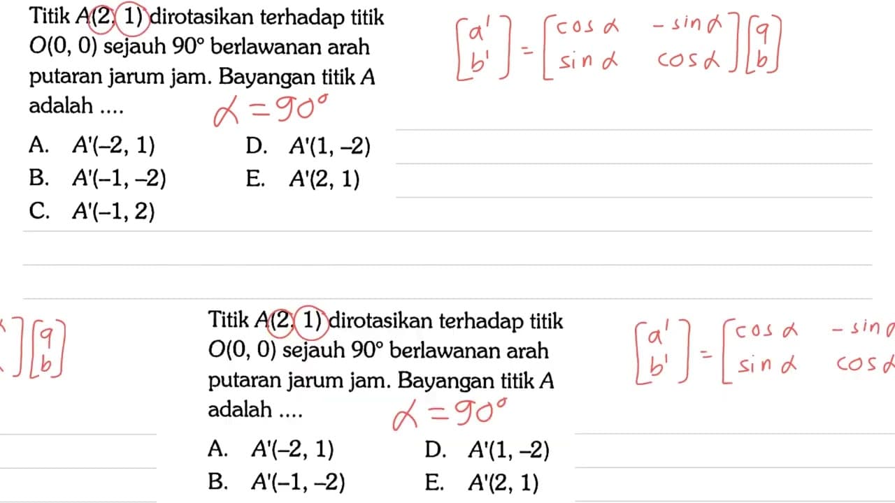 Titik A(2,1) dirotasikan terhadap titik O(0,0) sejauh 90