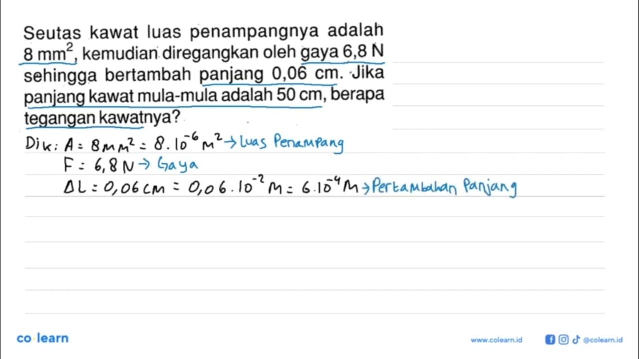 Seutas kawat luas penampangnya adalah 8 mm^2, kemudian