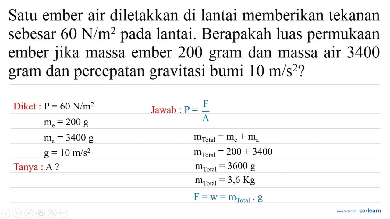 Satu ember air diletakkan di lantai memberikan tekanan