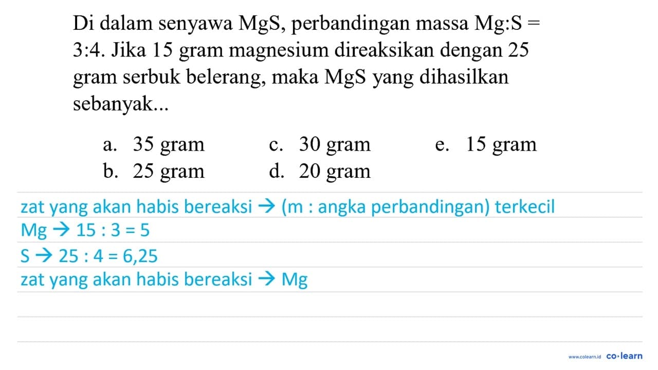 Di dalam senyawa MgS , perbandingan massa Mg: S= 3:4. Jika