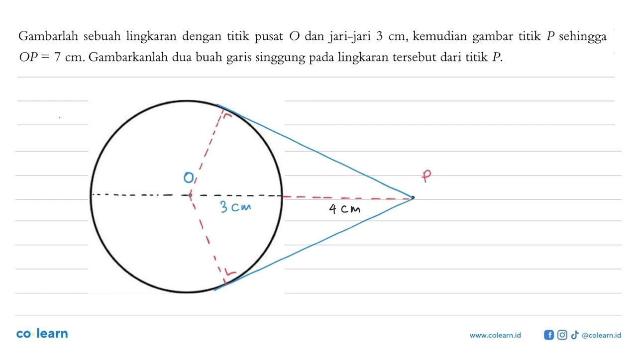 Gambarlah sebuah lingkaran dengan titik pusat O dan