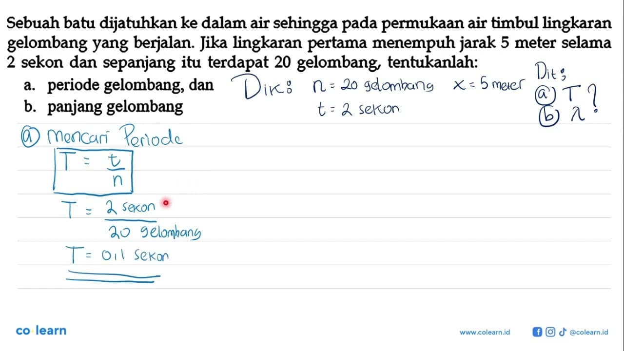 Sebuah batu dijatuhkan ke dalam air sehingga pada permukaan