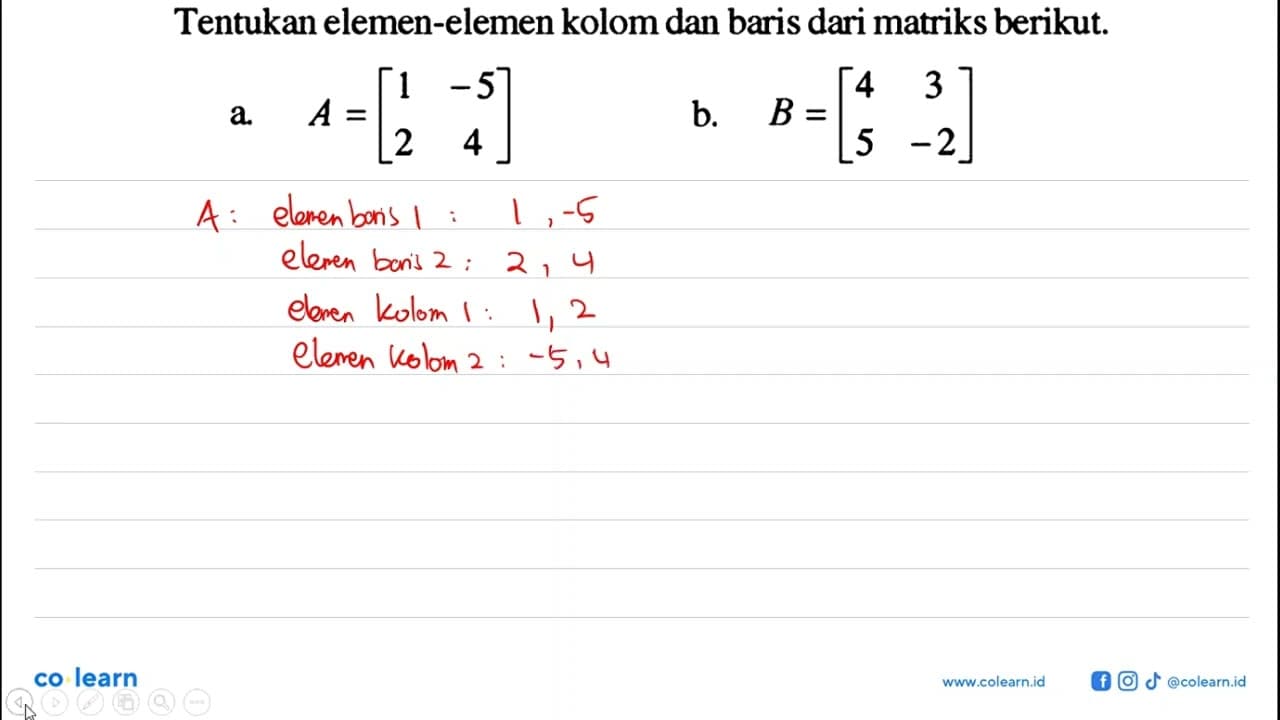 Tentukan elemen-elemen kolom dan baris dari matriks berikut